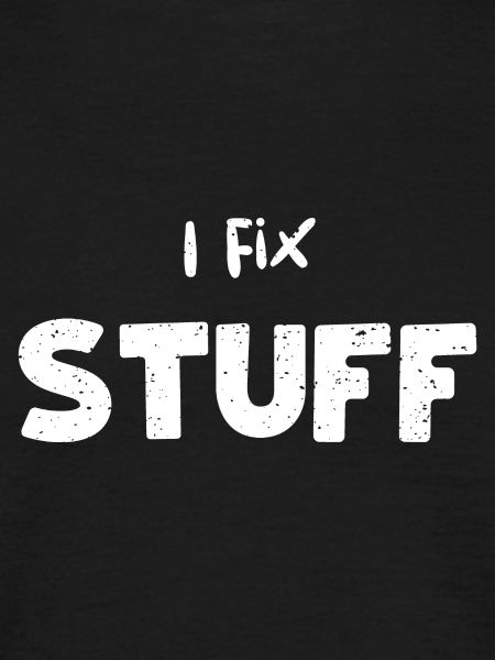 I Fix Stuff - Mechanic