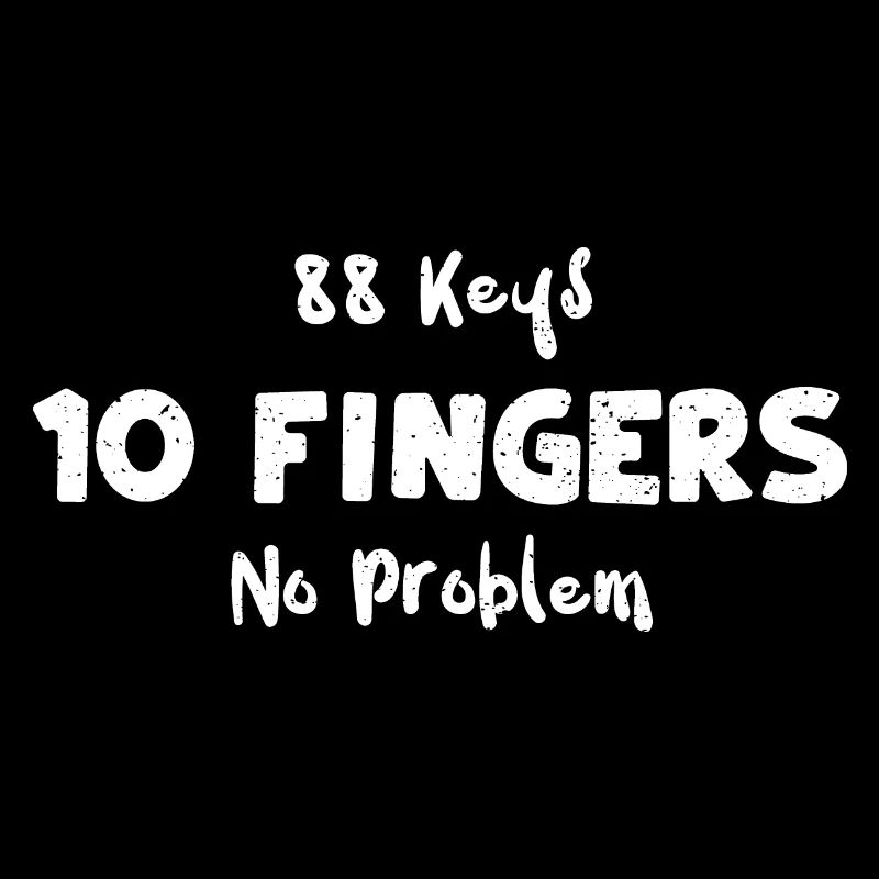 88 Keys 10 Fingers No Problem