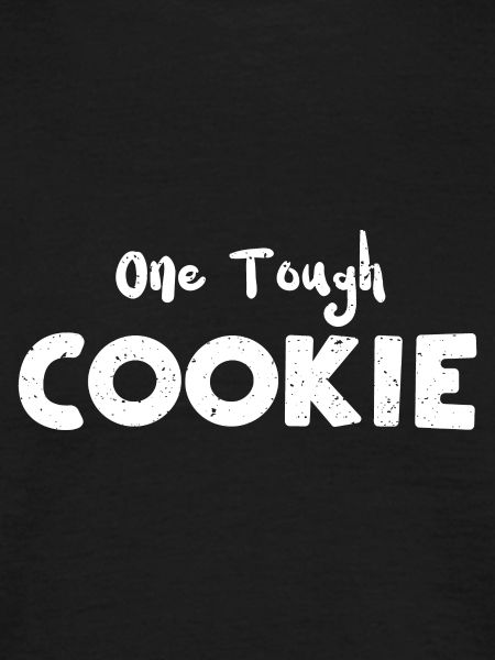 One Tough Cookie - Cookie