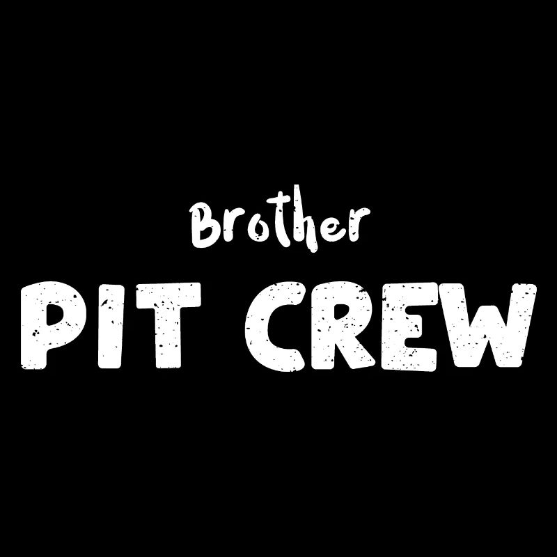 Brother Pit Crew - Birthday