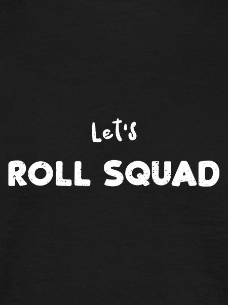 Let's Roll Squad - Skating