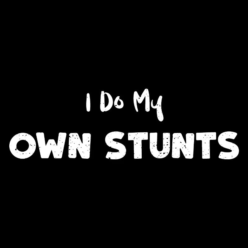 I Do My Own Stunts - Skating
