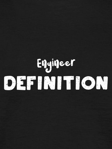 Engineer Definition - Engineer