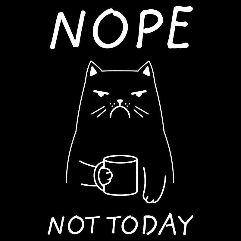 Nope Not Today Cat Office Coworker Work