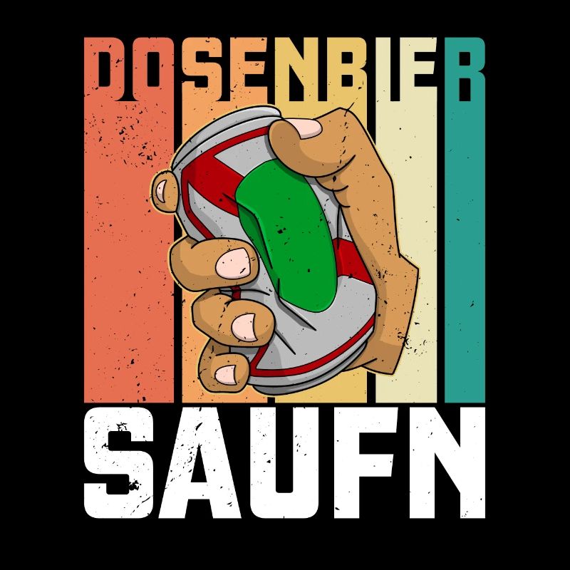 Dosenbier Saufen Spruch Alkohol Bier Kampftrinker