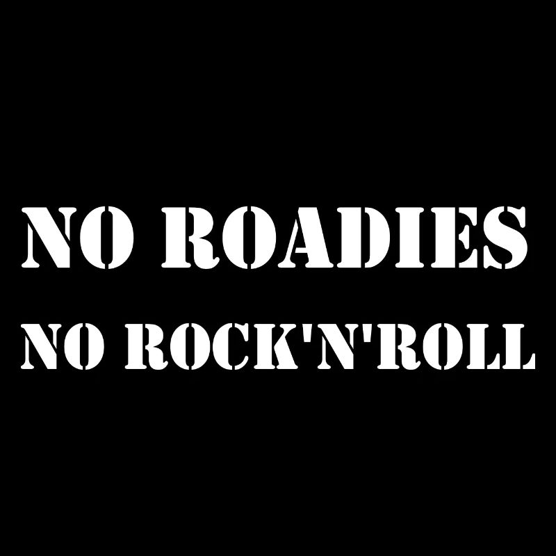 Pas de roadies, pas de rock'n'roll
