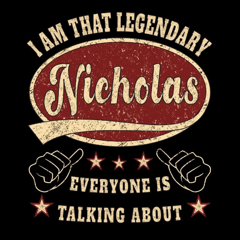 Nicholas i am that legendary Nicholas