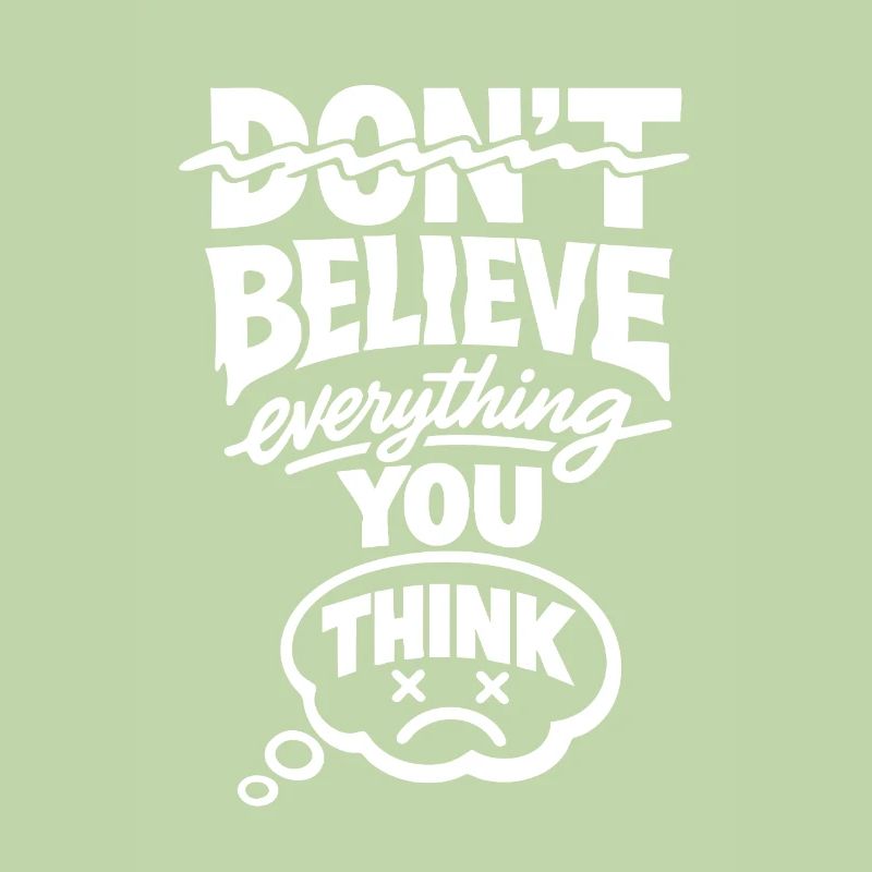 Don't Believe Everything You Think Statement