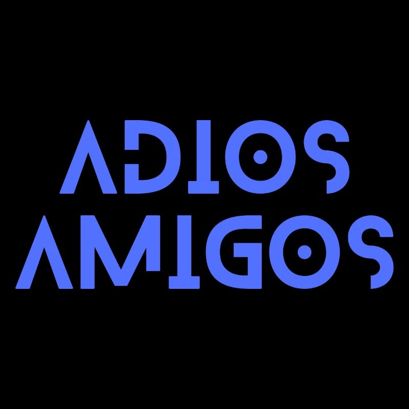 Adios AMIGOS