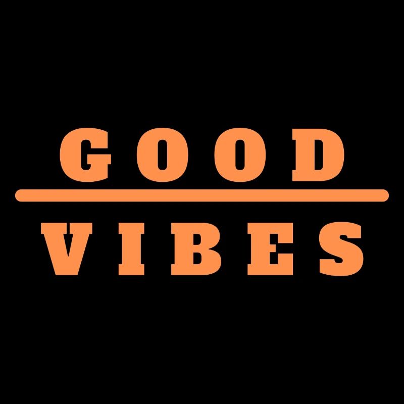 GOOD VIBES