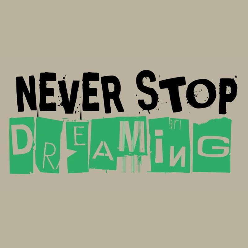 Never Stop Dreaming