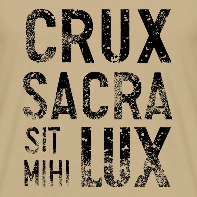 Crux Sacra sit mihi lux