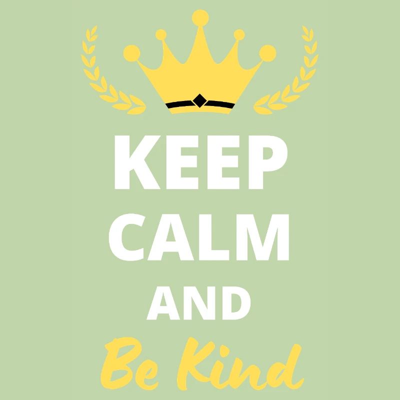 Keep Calm and Be Kind