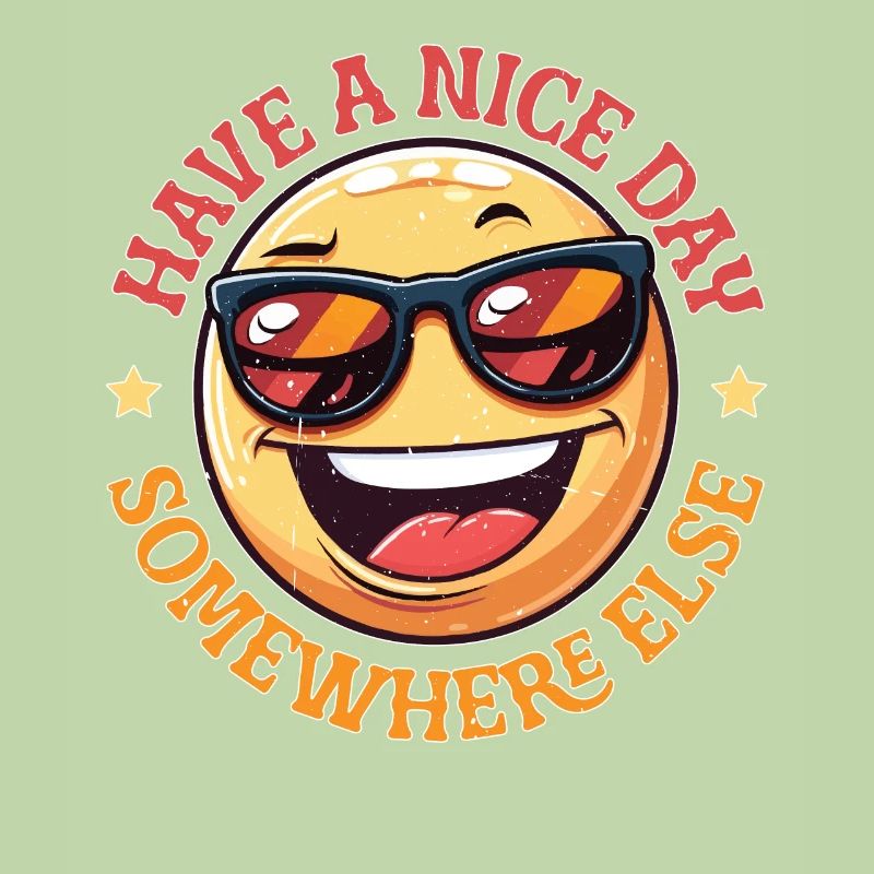 Have A Nice Day Somewhere Else 22