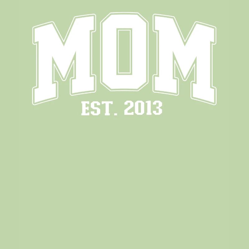 Mama 2013 MOM EST. 2013 Mutter Muttertag Geburt
