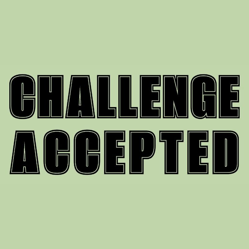 CHALLENGE ACCEPTED
