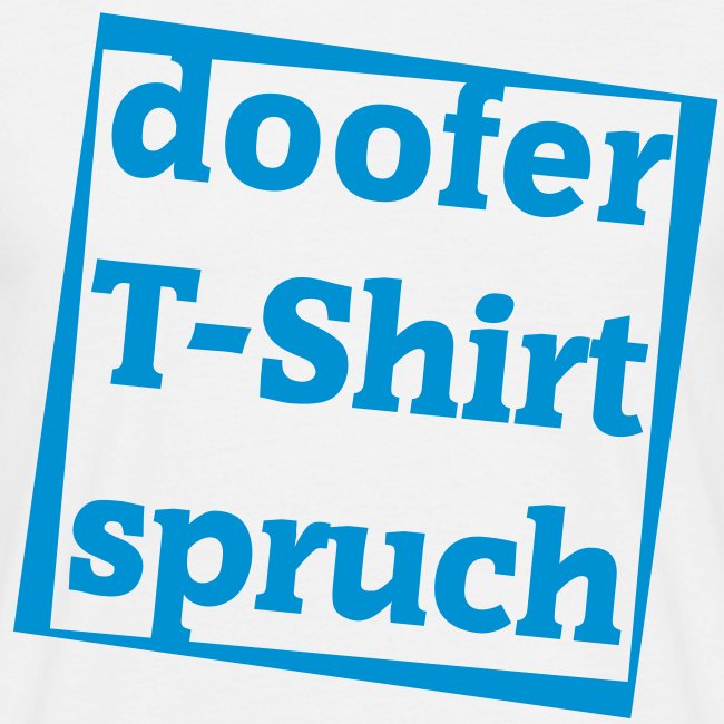 doofe_tshirt_sprueche