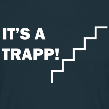 It's a trapp! - T-skjorte for menn