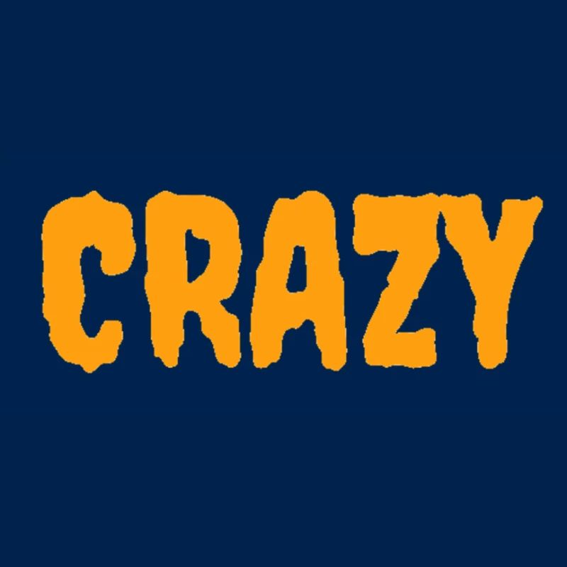 crazy