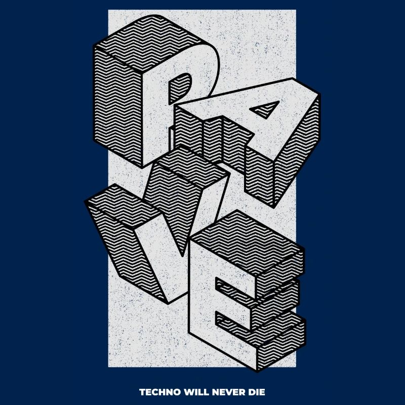 RAVE - Techno will never die