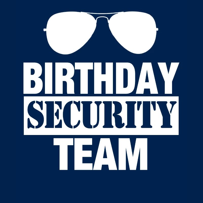 Birthday Security Team Security Security