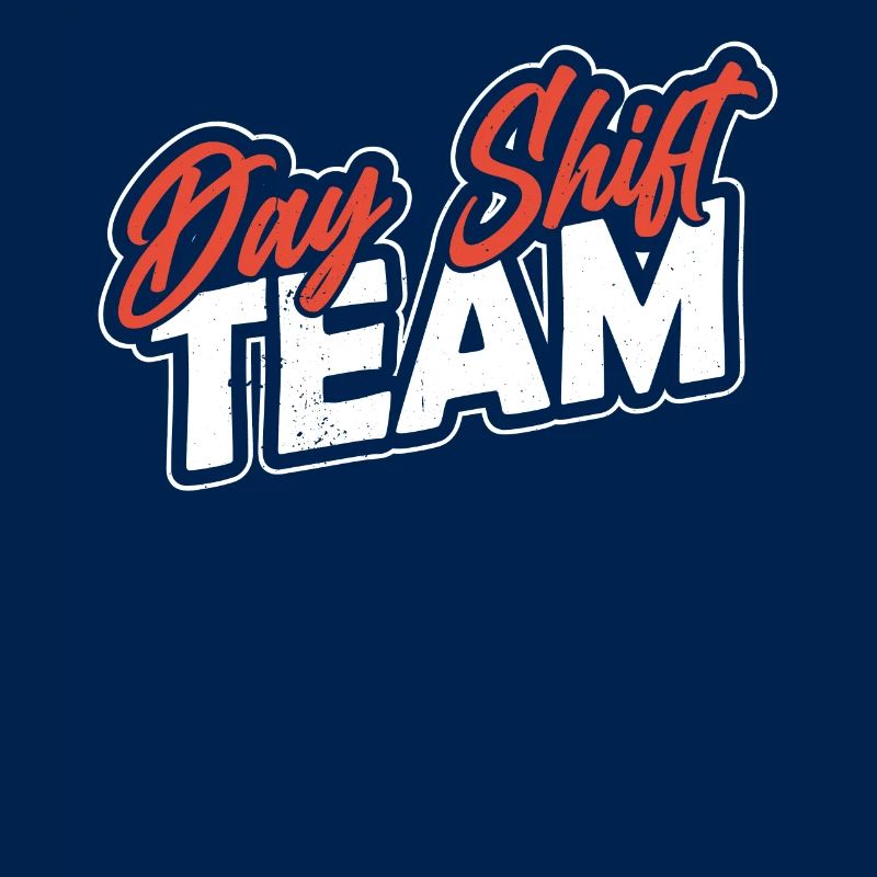 Team of the day shift day shift shift work