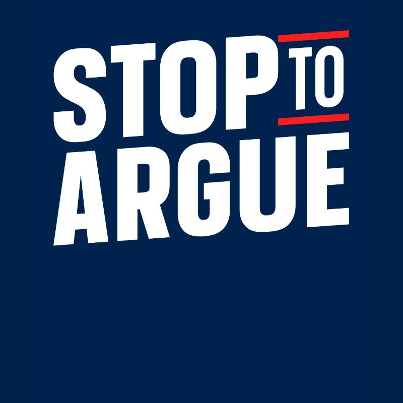 Arrêtez d’argumenter