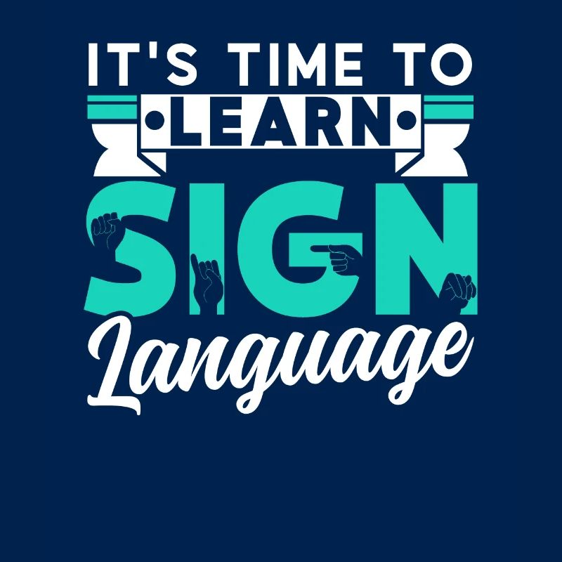 It's time to learn sign language Sign language
