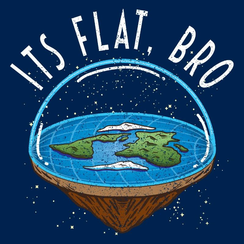 C’est bro plat - Flat Earth Society Flat Earther