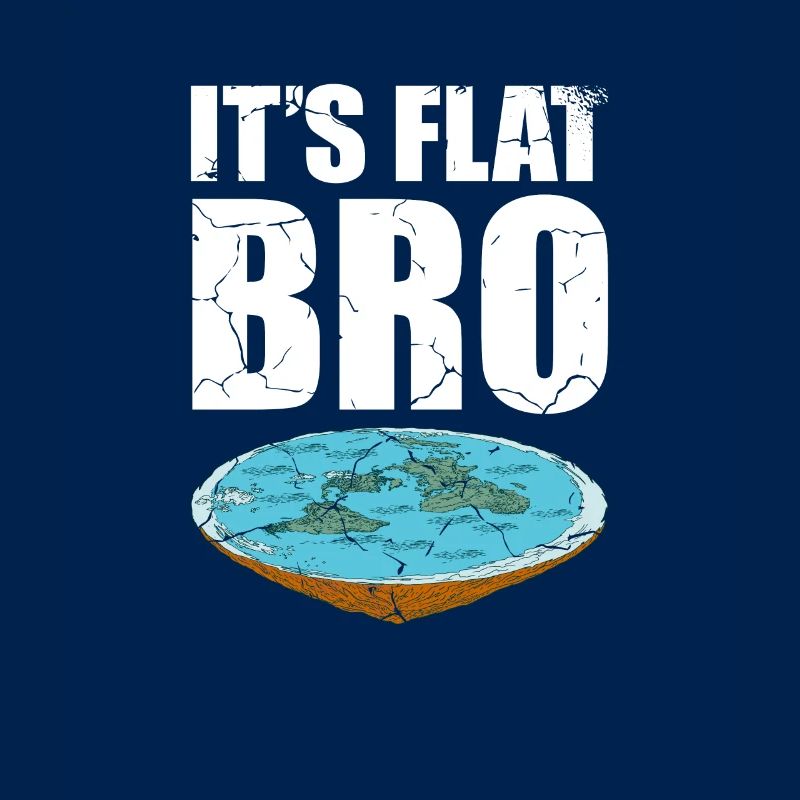 C’est Flat Bro Conspiracy Theory Flat Earth