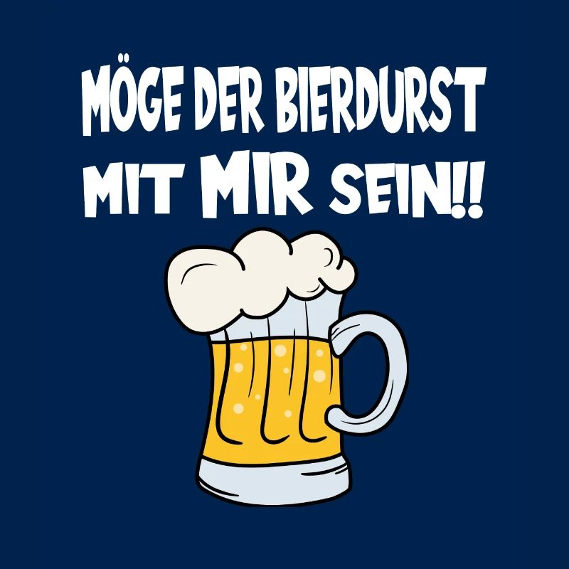 Möge der Bierdurst mit mir sein! Biertrinker Bierf