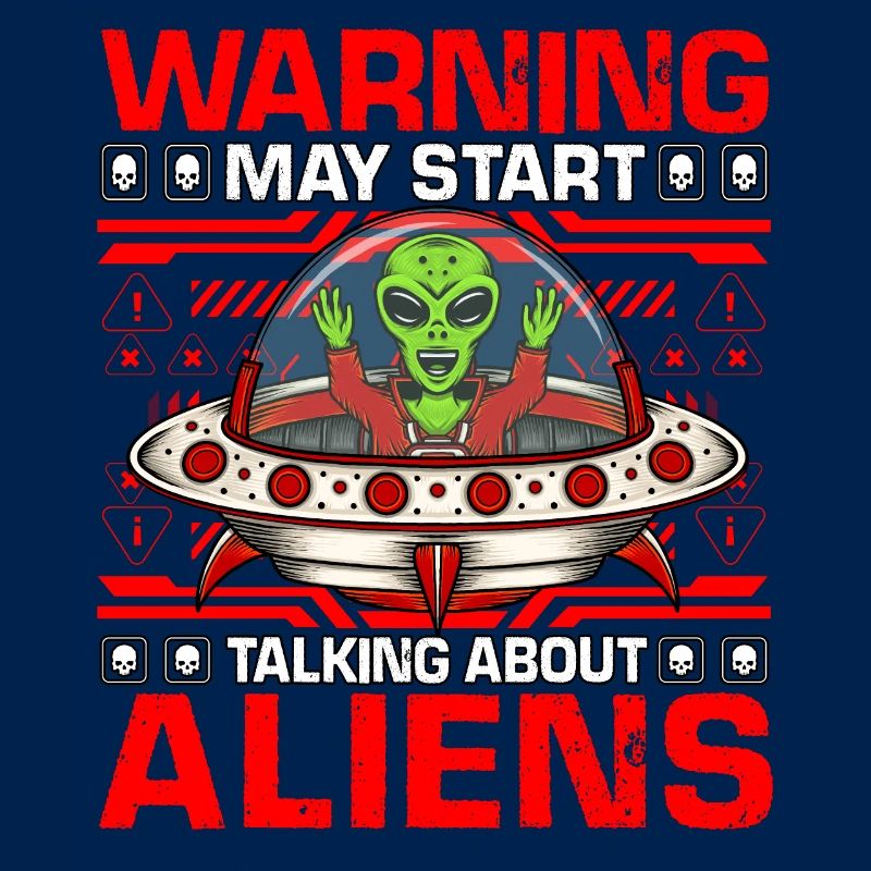 Warning may start talking about Aliens