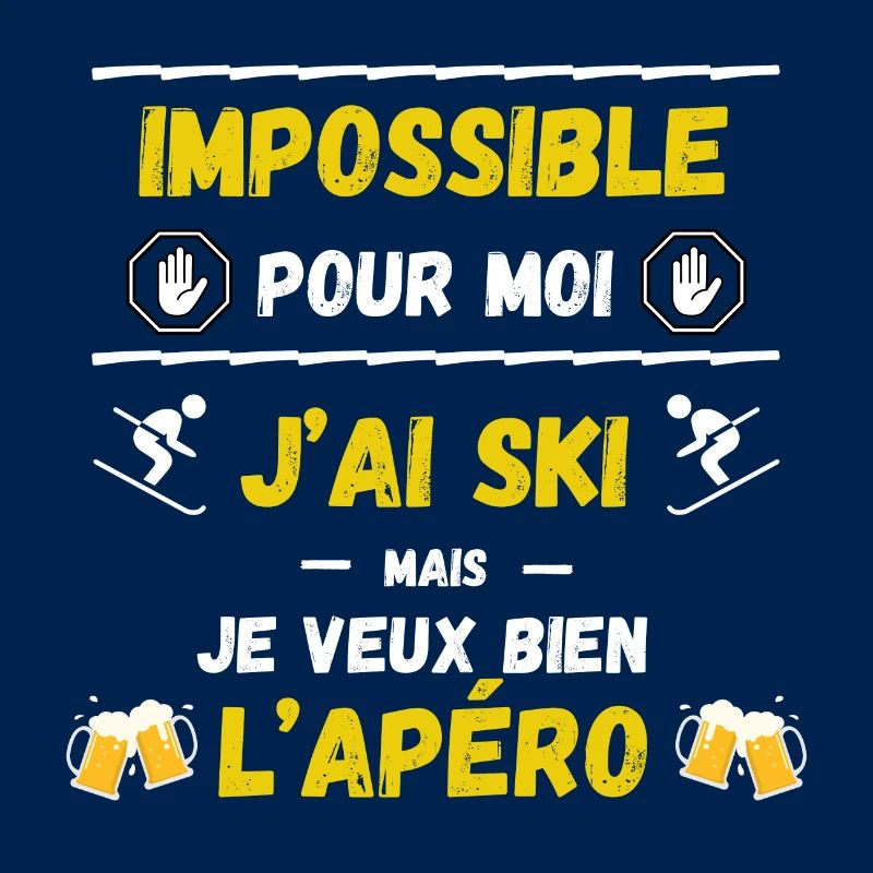 Impossible pour moi, j'ai ski mais apéro