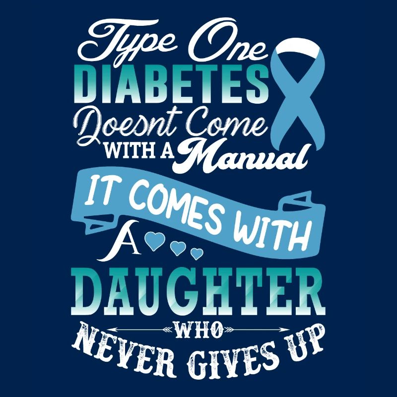 Type One Diabetes Doesn't Come With a Manual It Com
