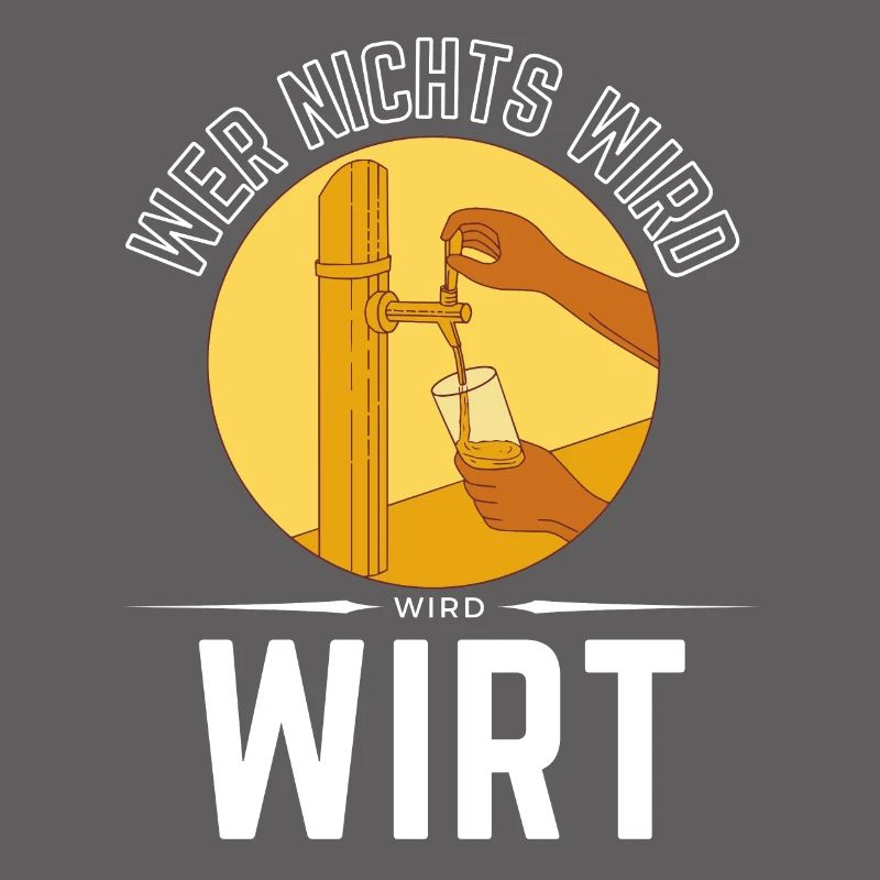 WER NICHTS WIRD - WIRD WIRT!