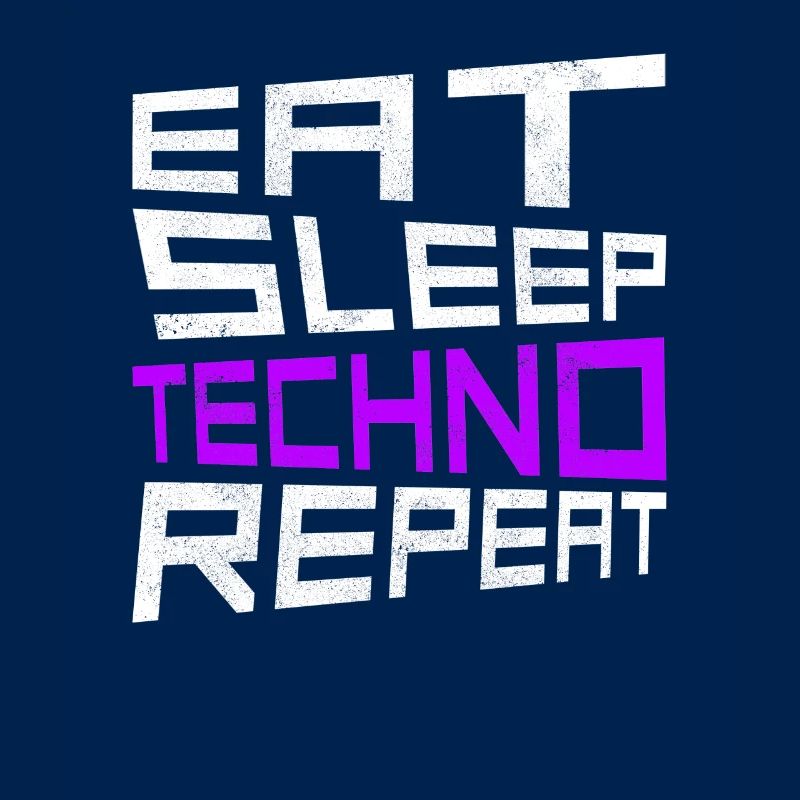 eat sleep techno repeat