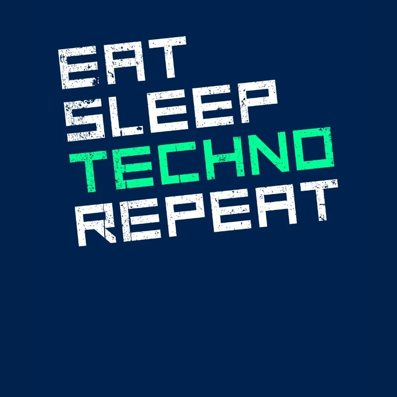 eat sleep techno repeat