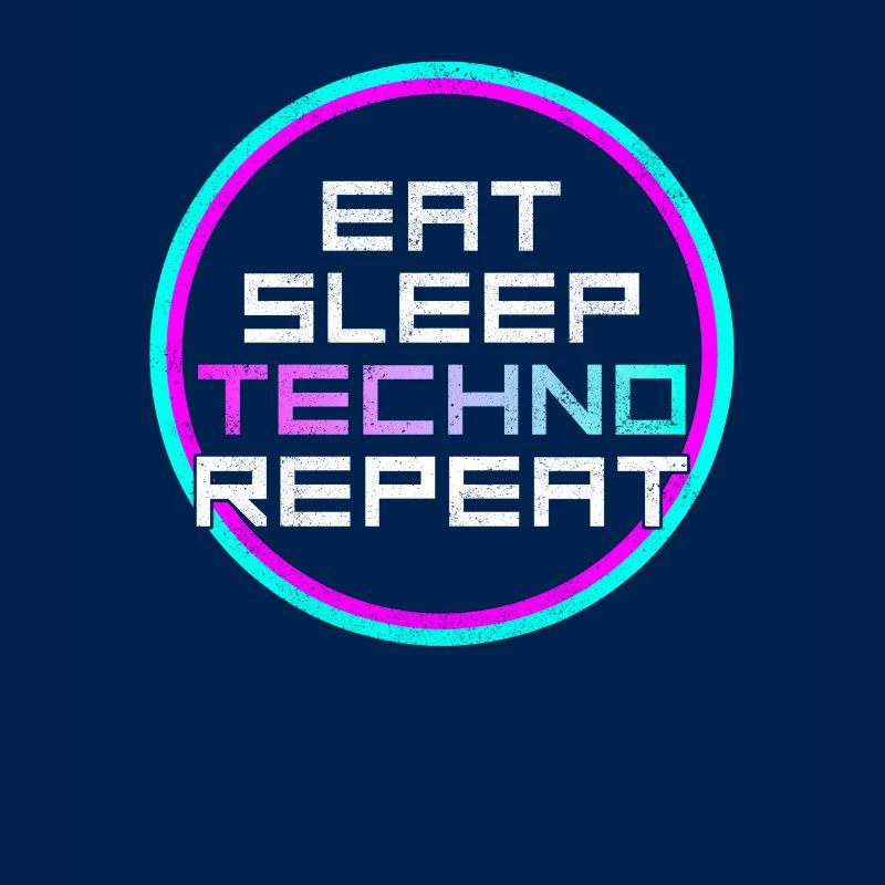 eat sleep techno repeat