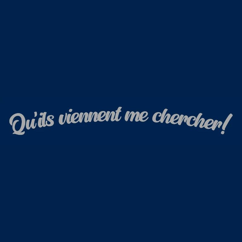 Qu'ils viennent me chercher - message, citation