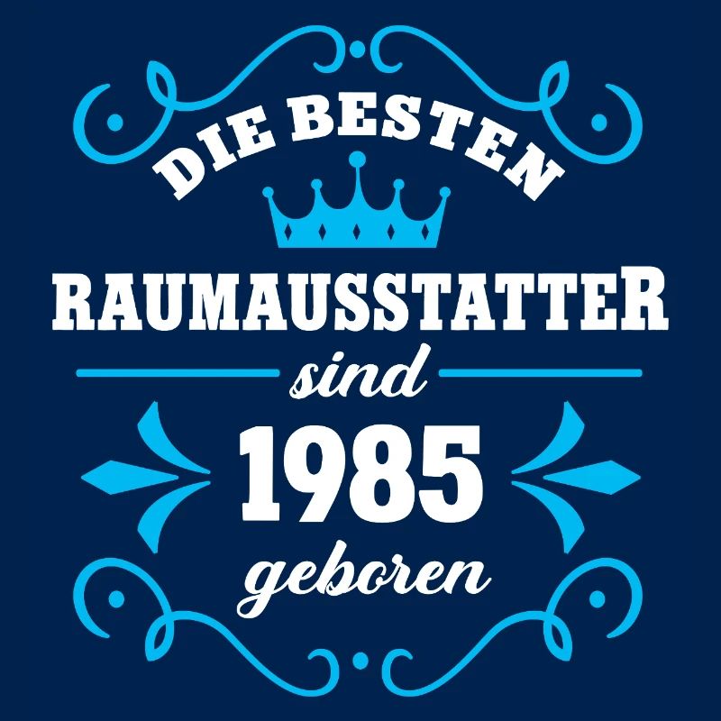 Geburtstag 1985 Raumausstatter Kollege Dekorateur