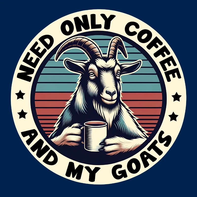 Just need coffee and my goats