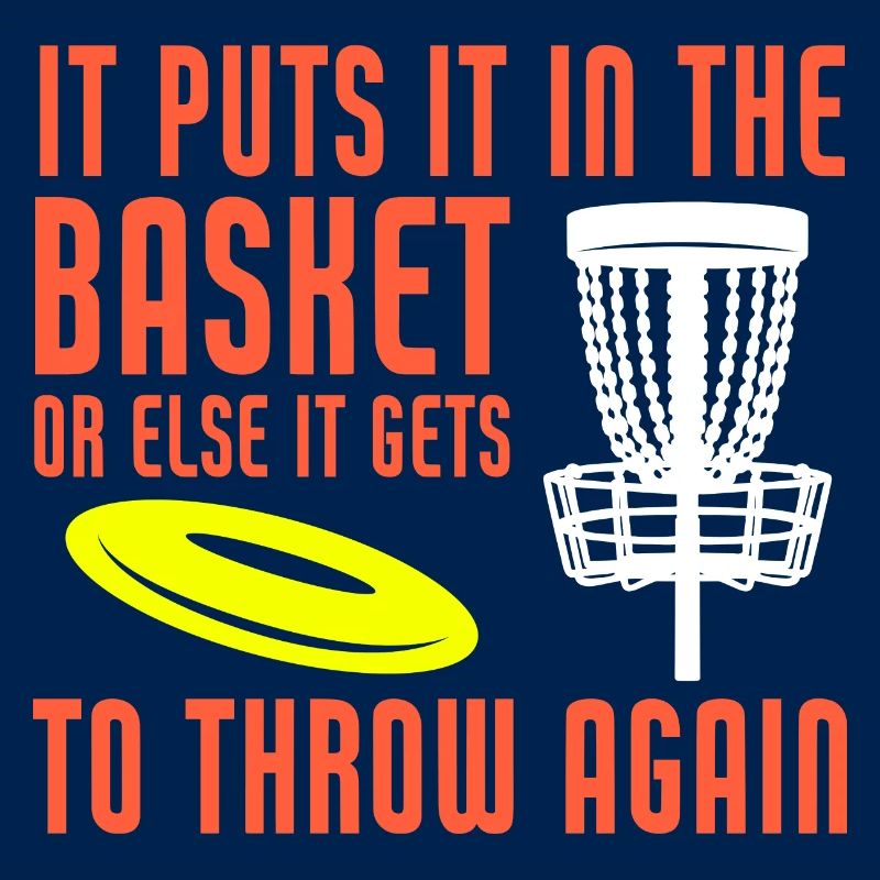 It Puts It In The Basket Disc Golf Funny Disc