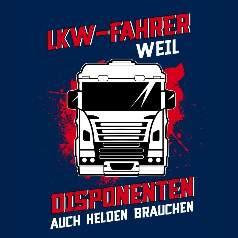 LKW-Fahrer weil Disponenten auch Helden brauchen