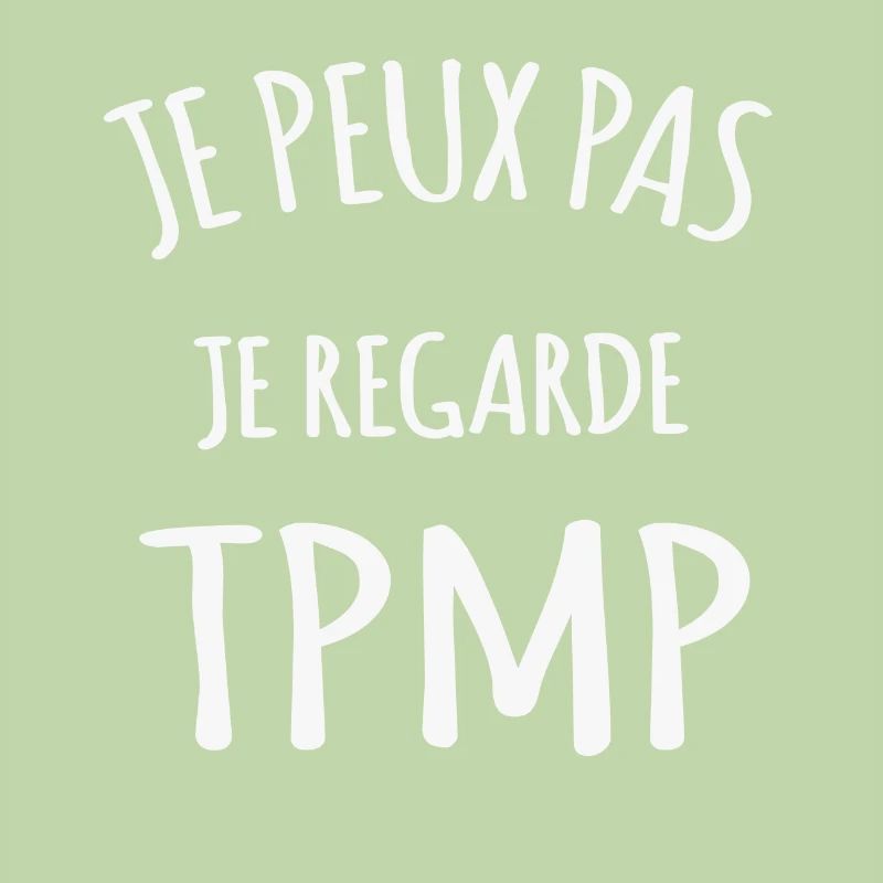Je peux pas je regarde TPMP