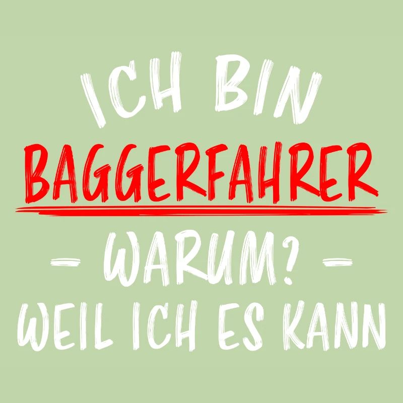Baggerfahrer Lustiger Spruch Bagger Beruf Geschenk