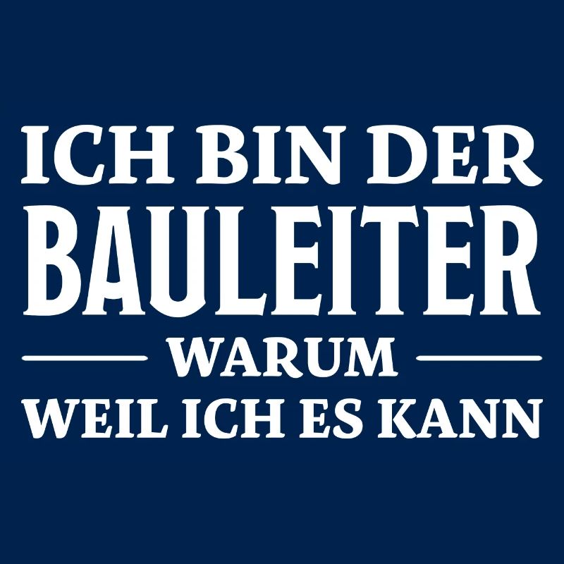 Bauleiter Spruch Baustelle Fun Bauleiter Geschenk
