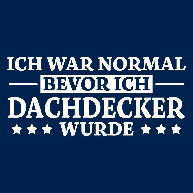 Dachdecker Spruch Lustiges Dachdecker Geschenk