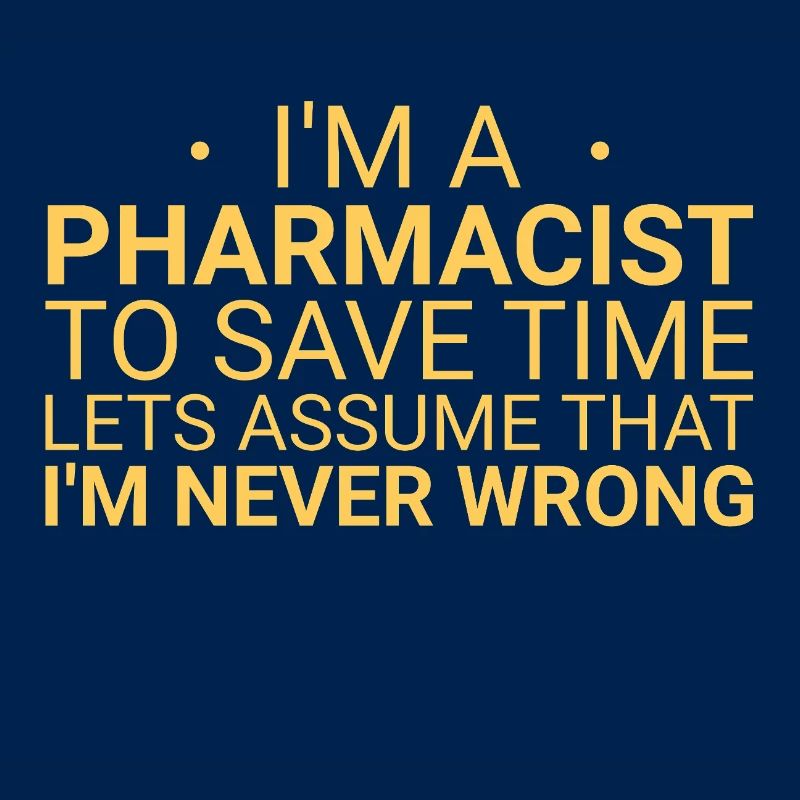 Pharmacist Never Wrong