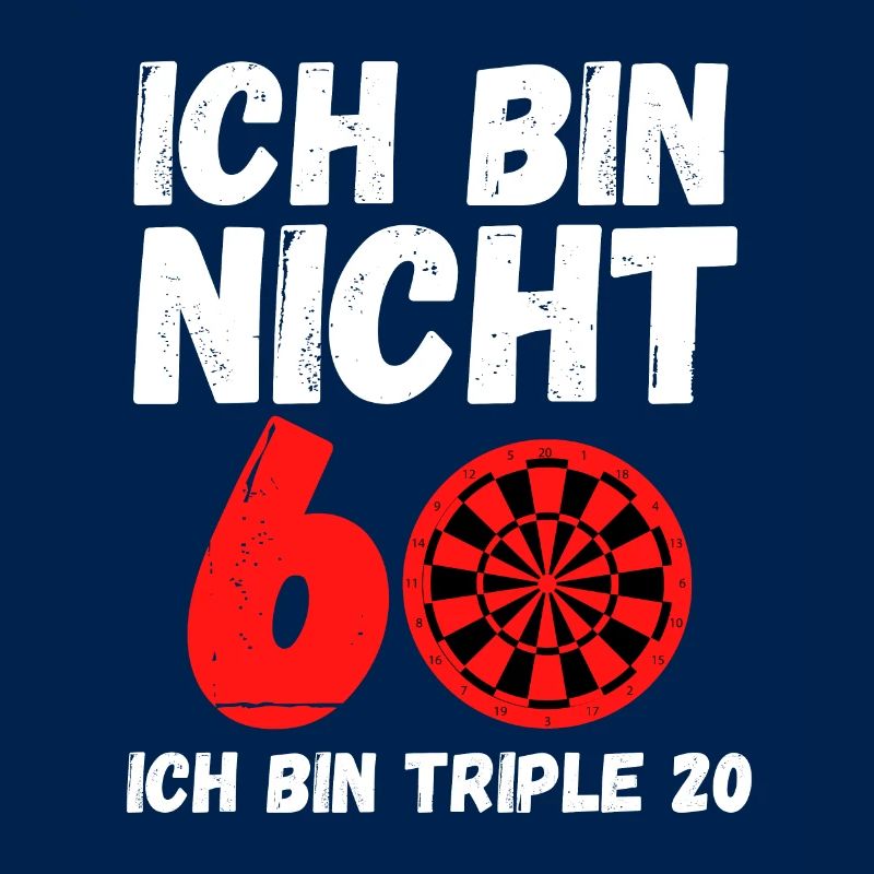 ICH BIN NICHT 60 - ICH BIN TRIPLE 20!! COOLES DART