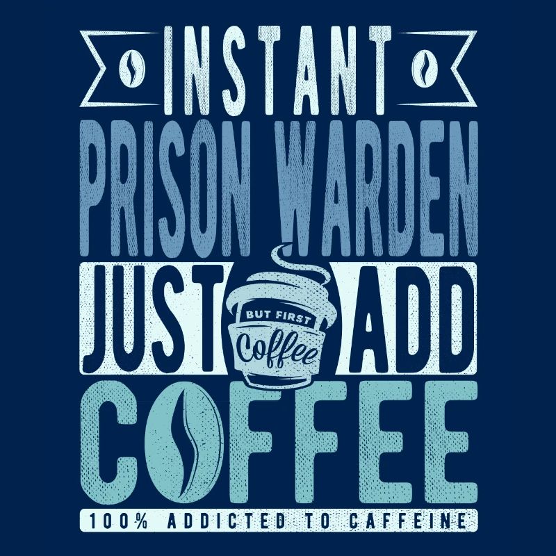 Prison guard coffee saying